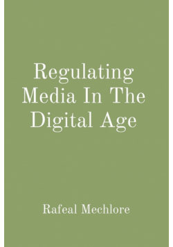 Regulating Media In The Digital Age