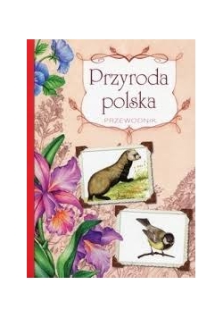 Przyroda Polska. Przewodnik.