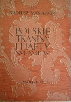 Polskie Tkaniny i hafty XVI  XVIII w