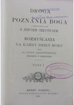 Droga do poznania Boga i zjednoczenia się z Jezusem Chrystusem, Tom I, 1905r.