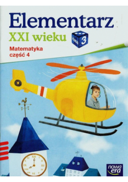 Elementarz XXI wieku 3 Matematyka Część 4