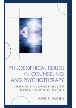 Philosophical Issues in Counseling and Psychotherapy