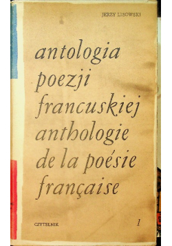 Antologia  poezji francuskiej Tom I