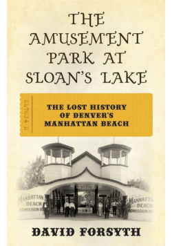 The Amusement Park at Sloan's Lake