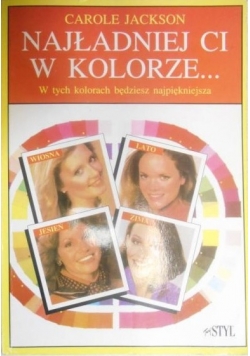 Najładniej ci w kolorze...