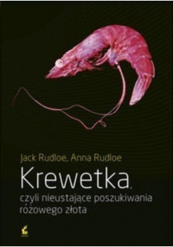Krewetka czyli nieustające poszukiwania różowego złota