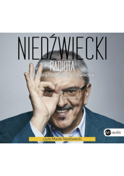 Radiota, czyli skąd się biorą Niedźwiedzie Audiobook