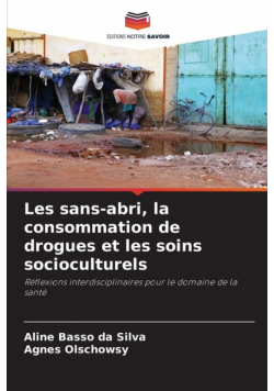 Les sans-abri, la consommation de drogues et les soins socioculturels