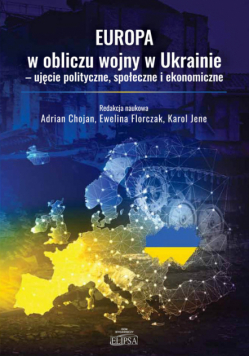 Europa w obliczu wojny w Ukrainie - ujęcie polityczne, społeczne i ekonomiczne