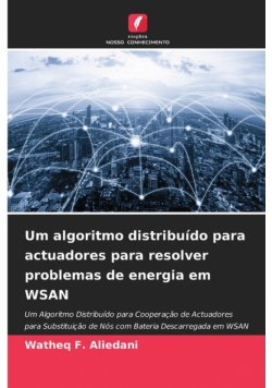Um algoritmo distribuído para actuadores para resolver problemas de energia em WSAN