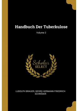 Handbuch Der Tuberkulose; Volume 2