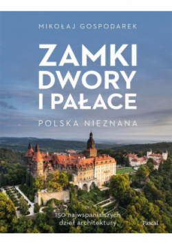 Zamki, dwory i pałace