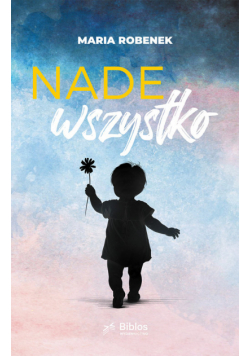 Nade wszystko