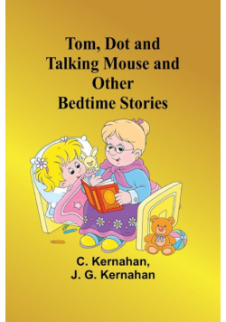 Tom, Dot and Talking Mouse and Other Bedtime Stories