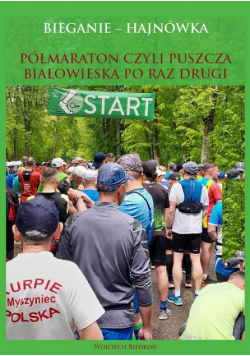 Bieganie - Hajnówka. Półmaraton, czyli Puszcza Białowieska po raz drugi