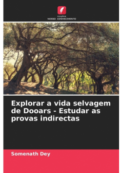 Explorar a vida selvagem de Dooars - Estudar as provas indirectas