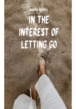 In the Interest of Letting Go