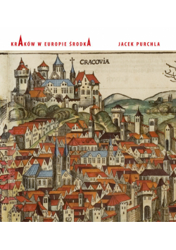 Kraków w Europie Środka
