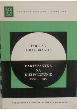 Partyzantka na Kielecczyźnie 1939-1945