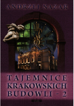 Tajemnice krakowskich budowli 2