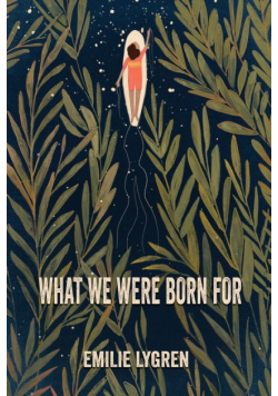 What We Were Born For