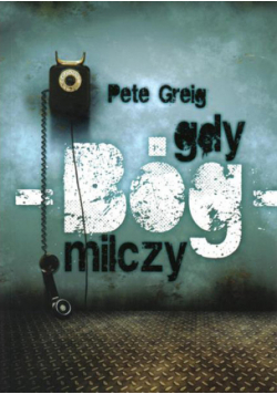 Greig Pete - Gdy Bóg milczy