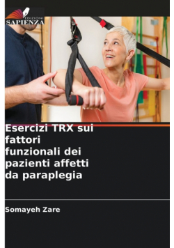 Esercizi TRX sui fattori funzionali dei pazienti affetti da paraplegia