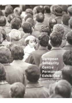 European Solidarity Centre Permanent Exhibition Anthology