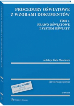 Procedury oświatowe z wzorami dokumentów. Tom 1. Prawo oświatowe i system oświaty - z serii MERITUM