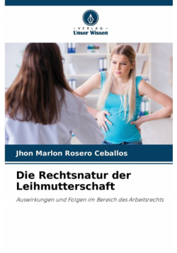 Die Rechtsnatur der Leihmutterschaft