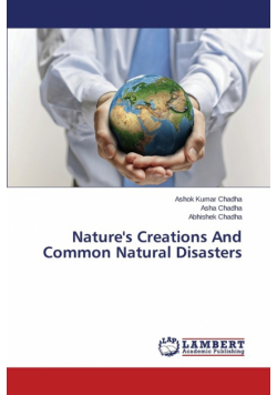 Nature's Creations And Common Natural Disasters