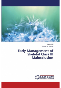Early Management of Skeletal Class III Malocclusion