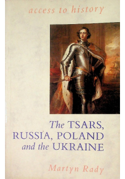 The Tsars, Russia, Poland and the Ukraine