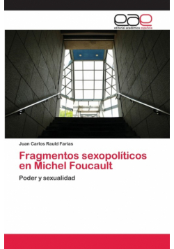 Fragmentos sexopolíticos en Michel Foucault
