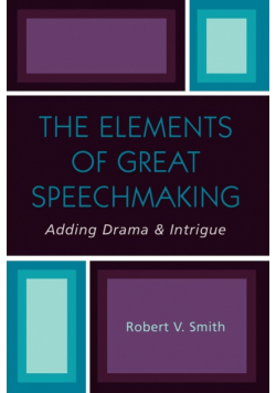 The Elements of Great Speechmaking