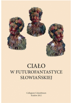 Ciało w futurofantastyce słowiańskiej