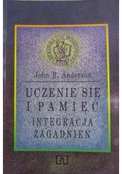 Uczenie się i pamięć Integracja zagadnień