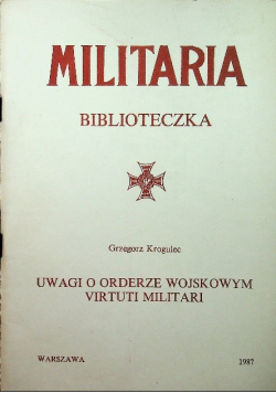 Militaria Biblioteczka Uwagi orderze wojskowym Virtuti Militari