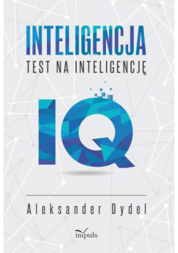 Inteligencja. Test Na Inteligencję. Ćwiczenia Iq