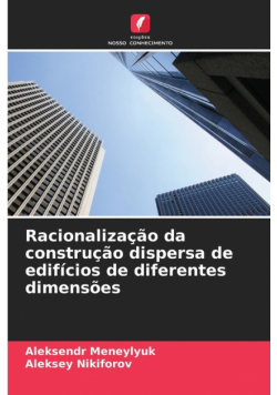 Racionalização da construção dispersa de edifícios de diferentes dimensões