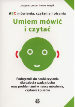 Umiem mówić i czytać ABC mówienia czytania i pisania