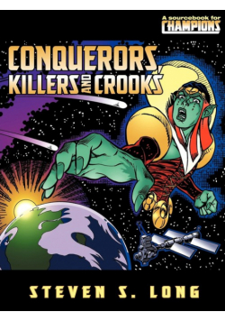 Conquerors, Killers, And Crooks