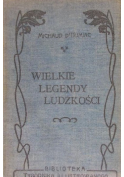 Wielkie Legendy ludzkości 1904 r.