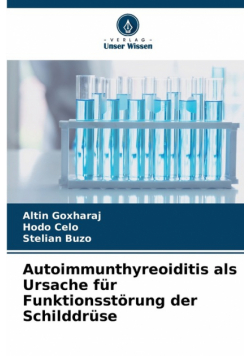 Autoimmunthyreoiditis als Ursache für Funktionsstörung der Schilddrüse