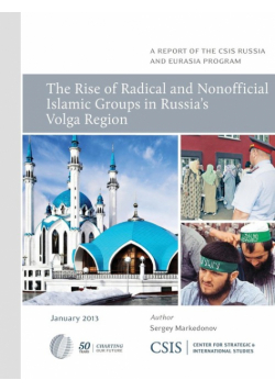 The Rise of Radical and Nonofficial Islamic Groups in Russia's Volga Region