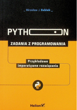 Python Zadania z programowania Przykładowe imperatywne rozwiązania