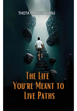The Life You're Meant to Live