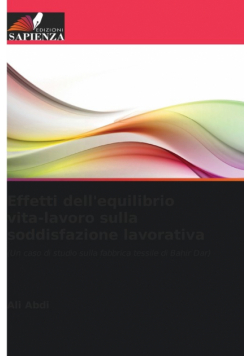 Effetti dell'equilibrio vita-lavoro sulla soddisfazione lavorativa