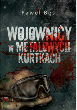 Wojownicy w metalowych kurtkach