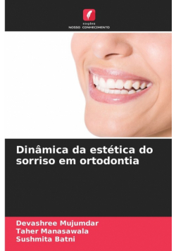 Dinâmica da estética do sorriso em ortodontia